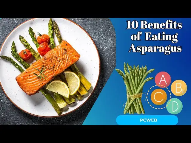 Video thumbnail for 10 Incredible Benefits of Eating Asparagus: Boost Your Health Naturally