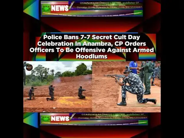 'Video thumbnail for Police Bans 7-7 Secret Cult Day Celebration In Anambra, CP Orders Officers To Be Offensive Agains...'