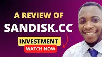 Video thumbnail for A Review of SanDisk.CC Investment Platform (Watch before investing) #sandisk #hyip #hyip_news