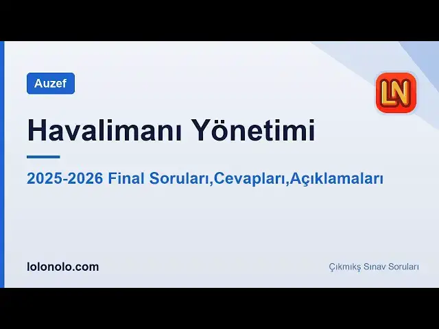 Video thumbnail for Havalimanı Yönetimi 2025-2026 Final Soruları