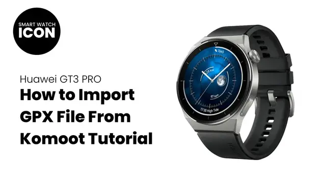 'Video thumbnail for Huawei GT3 Pro, how to import gpx file from komoot tutorial'
