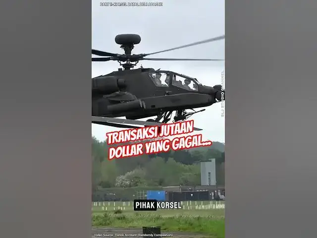 'Video thumbnail for PART II - KORSEL TAK JADI BELI APACHE AH-64 #usa #helicopter #apache #southkorea #aircraft #military'