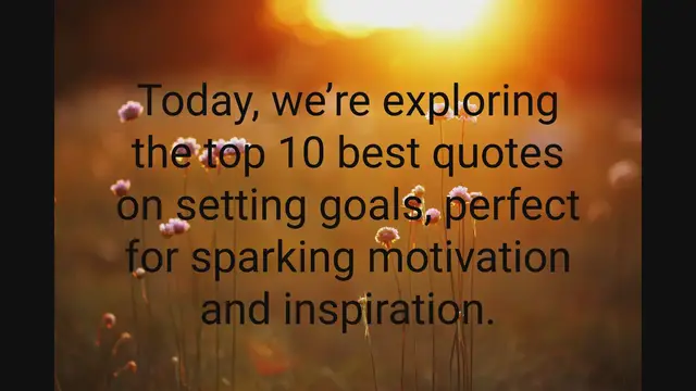 'Video thumbnail for Best Quotes About Setting Goals'