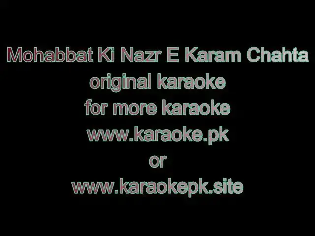 Video thumbnail for Mohabbat Ki Nazr E Karam Chahta Hun Karaoke