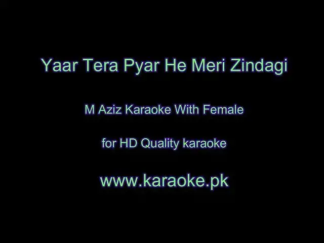 Video thumbnail for Yaar Tera Pyar He Meri Zindagi with female