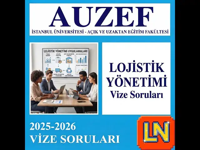 Video thumbnail for Lojistik Yönetimi 2025-2026 Vize Soruları (Güz)