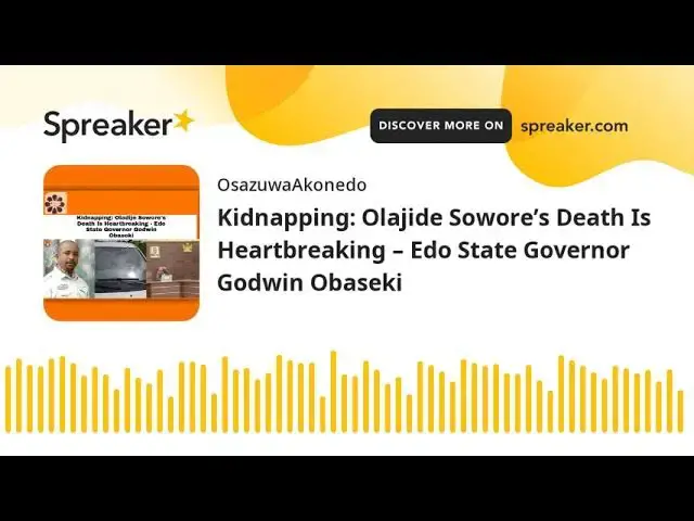 Video thumbnail for Kidnapping: Olajide Sowore’s Death Is Heartbreaking – Edo State Governor Godwin Obaseki