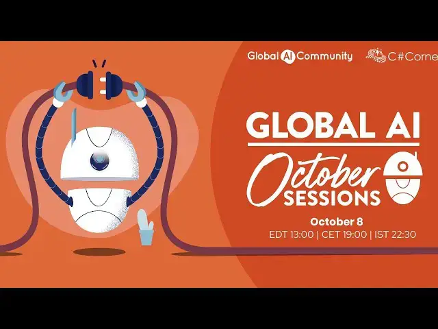Video thumbnail for Getting Started in AI | Global AI October Sessions with C# Corner