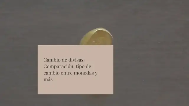 Video thumbnail for Cambio de divisas: Comparación, tipo de cambio entre monedas y más