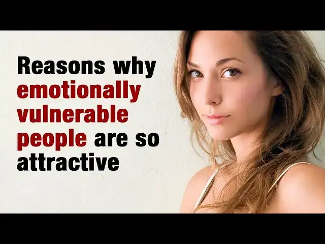 Video thumbnail for 8 Reasons Why Emotionally Vulnerable People Are So Attractive