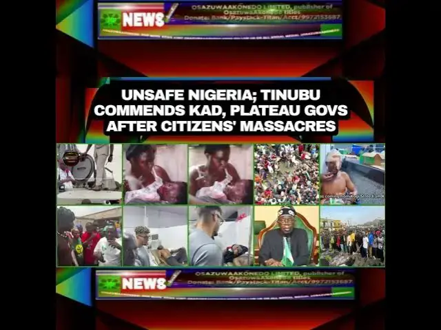 Video thumbnail for Unsafe Nigeria; Tinubu Commends Kad, Plateau Govs After Citizens’ Massacres