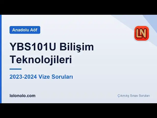 Video thumbnail for YBS101U Bilişim Teknolojileri 2023-2024 Vize Soruları