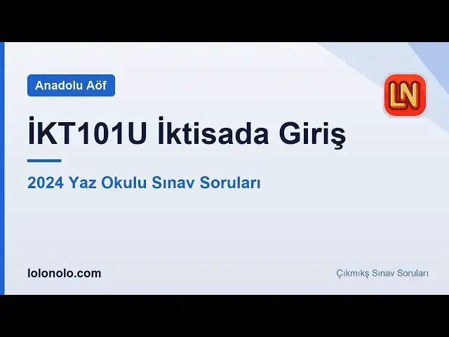 Video thumbnail for İKT101U İktisada Giriş 2024 Yaz Okulu Sınav Soruları