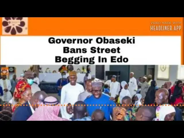 Video thumbnail for Governor Obaseki Bans Street Begging In Edo ~ OsazuwaAkonedo