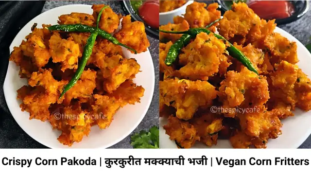 Video thumbnail for Vegan Sweet Corn Pakoda