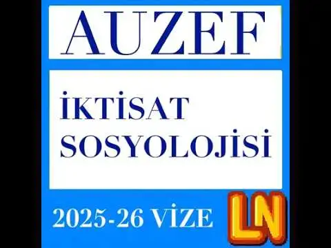Video thumbnail for İktisat Sosyolojisi 2025-2026 Vize Soruları