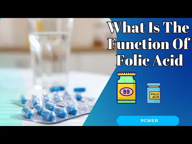 Video thumbnail for Understanding the Function of Folic Acid: A Vital Nutrient for Health