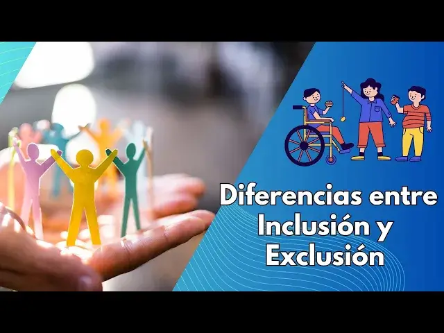 Video thumbnail for Diferencias entre Inclusión y Exclusión: Comprendiendo los Conceptos Clave