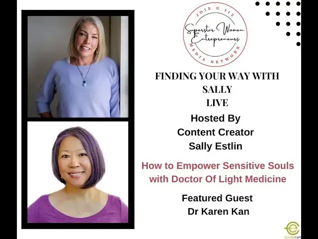 Video thumbnail for 106.  How To Empower Sensitive Souls With Doctor of Light Medicine Dr Karen Kan