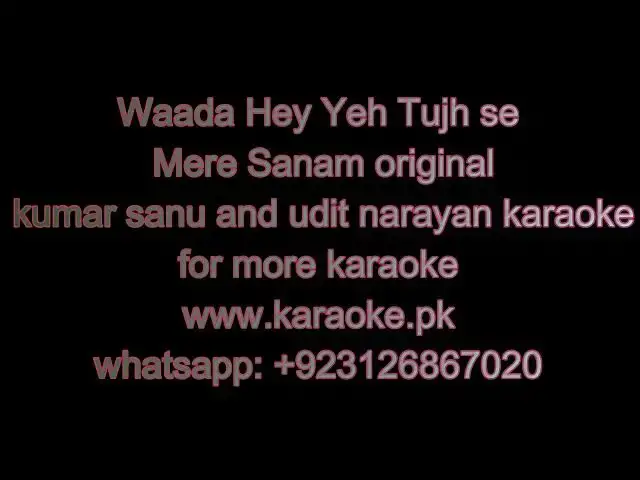 Video thumbnail for Waada Hey Ye Tujh se Mere sanam original karaoke