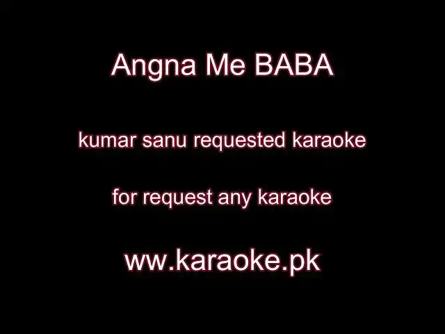 Video thumbnail for Angna Me BABA requested karaoke