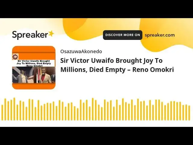 Video thumbnail for Sir Victor Uwaifo Brought Joy To Millions, Died Empty – Reno Omokri