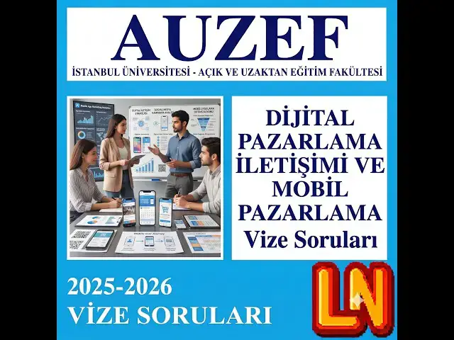 Video thumbnail for Dijital Pazarlama İletişimi ve Mobil Pazarlama 2025-2026 Vize Soruları