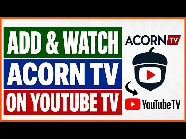 Video thumbnail for How To Add And Watch Acorn TV On YouTube TV? [in 2026]