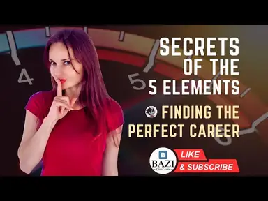 'Video thumbnail for Finding the Perfect Career for You - Secrets of the 5 Elements in Your BaZi Chart'