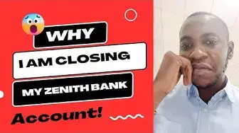 Video thumbnail for 🔥Here's why I am Closing my ZENITH BANK ACCOUNT #zenithbank