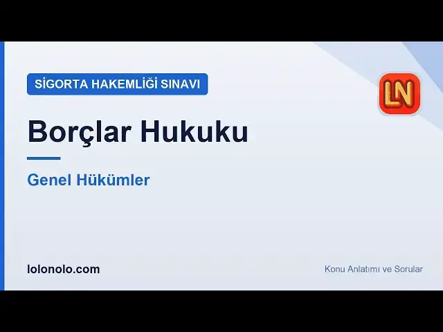 Video thumbnail for Sigorta Hakemliği Sınavı Borçlar Hukuku Konu Anlatımı | Genel Hükümler
