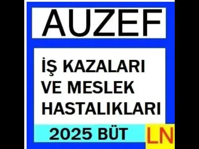 Video thumbnail for Auzef İş Kazaları ve Meslek Hastalıkları 2024 - 2025 Bütünleme Soruları