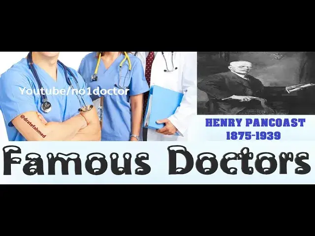Video thumbnail for HENRY PANCOAST  /Top Famous Doctors In The World/ No1doctor/dratef /top doc