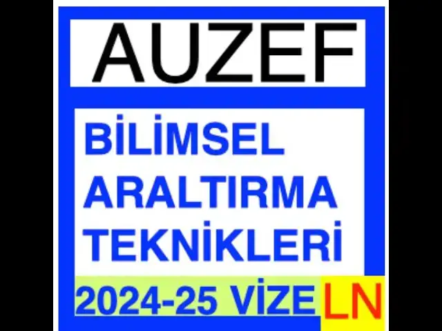 Video thumbnail for Auzef Bilimsel Araştırma Teknikleri 2024 - 2025 Vize Soruları