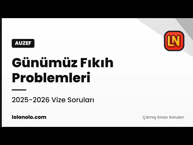 Video thumbnail for Günümüz Fıkıh Problemleri 2025-2026 Vize Soruları
