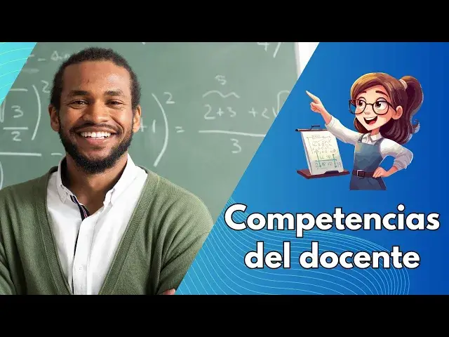 Video thumbnail for Competencias del docente: Claves para una enseñanza exitosa