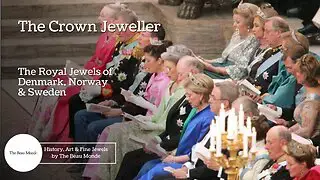 Video thumbnail for The Crown Jeweller - The Royal Jewels of Denmark, Norway & Sweden - Royal Jewellery Documentary