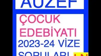 Video thumbnail for Auzef - Çocuk Edebiyatı 2023-2024 Vize Soruları