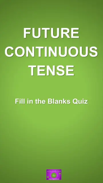 Video thumbnail for Future continuous tense - Fill in the Blanks Quiz #2