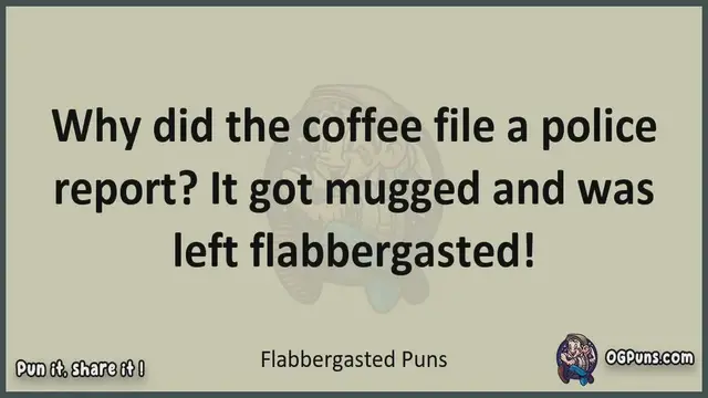 Video thumbnail for Flabbergasted - Jokes, Puns, Wordplays, and Laughter