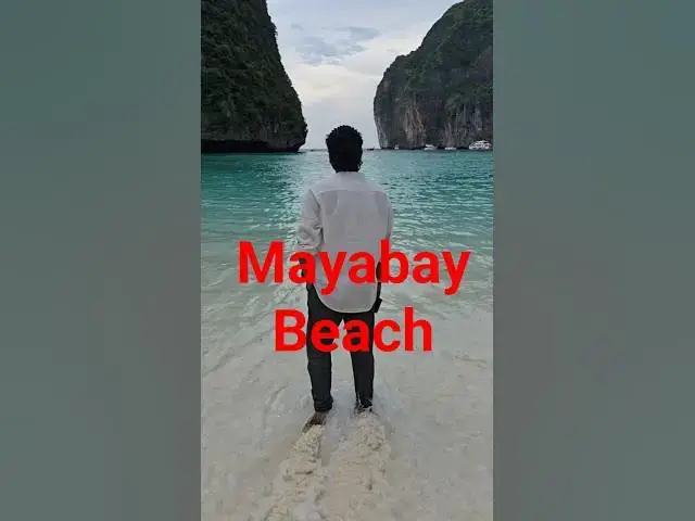 'Video thumbnail for Maya-Bay Beach!! #mayabay #phuket #phiphiislands #sabilanur #sakibkhan'