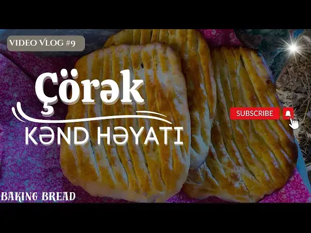 'Video thumbnail for Kənd Həyatı Çörək bişirmək - Azərbaycanın Gözəl Təbiəti - ZS Karimovun Videosu #9'