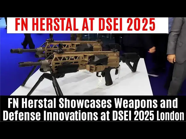 'Video thumbnail for Belgian Company FN Herstal Showcases Weapons and Defense Innovations at DSEI 2025 London UK'