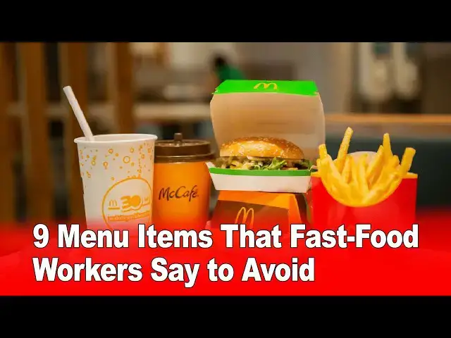 Video thumbnail for 9 Menu Items That Fast-Food Workers Say to Avoid