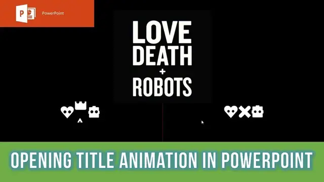 Video thumbnail for Love Death and Robots Title Animation in PowerPointTutorial