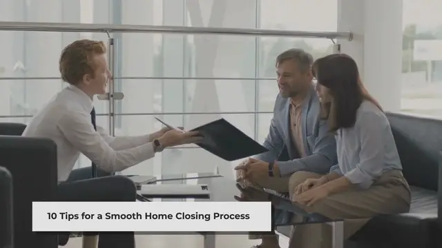 Video thumbnail for 10 Tips for a Smooth Home Closing Process