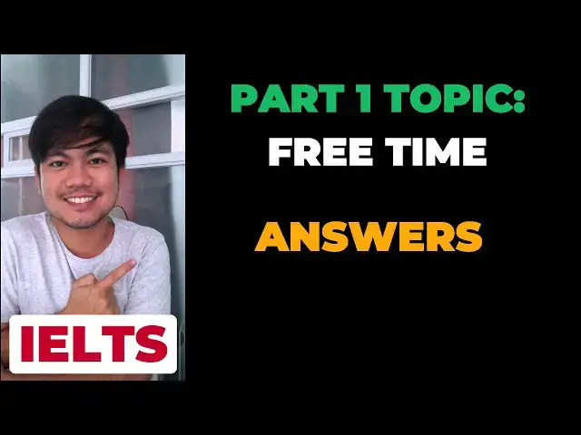 'Video thumbnail for (2025) FREE TIME: IELTS Speaking PART 1 Recent Questions'