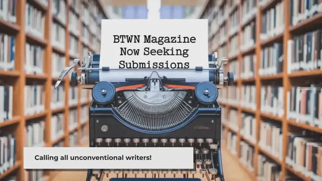 'Video thumbnail for BTWN Magazine: A Home for Unconventional Writing'