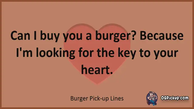 Video thumbnail for Burger - Pickup-Lines & Rizz for Him & for Her
