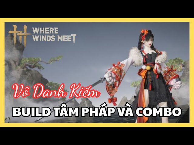 Video thumbnail for Where Winds Meet | Lưu Phái Minh Kim Hồng (Vô Danh Kiếm) – Hướng Dẫn Build Chuẩn Cho Tân Thủ Từ A–Z